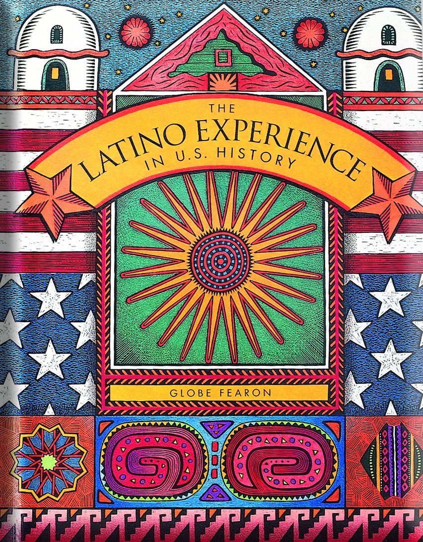 The Latino Experience in U.S. History,New