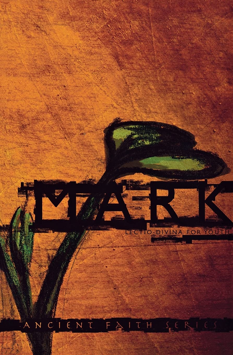Mark: Lectio Divina for Youth (Ancient Faith),Used