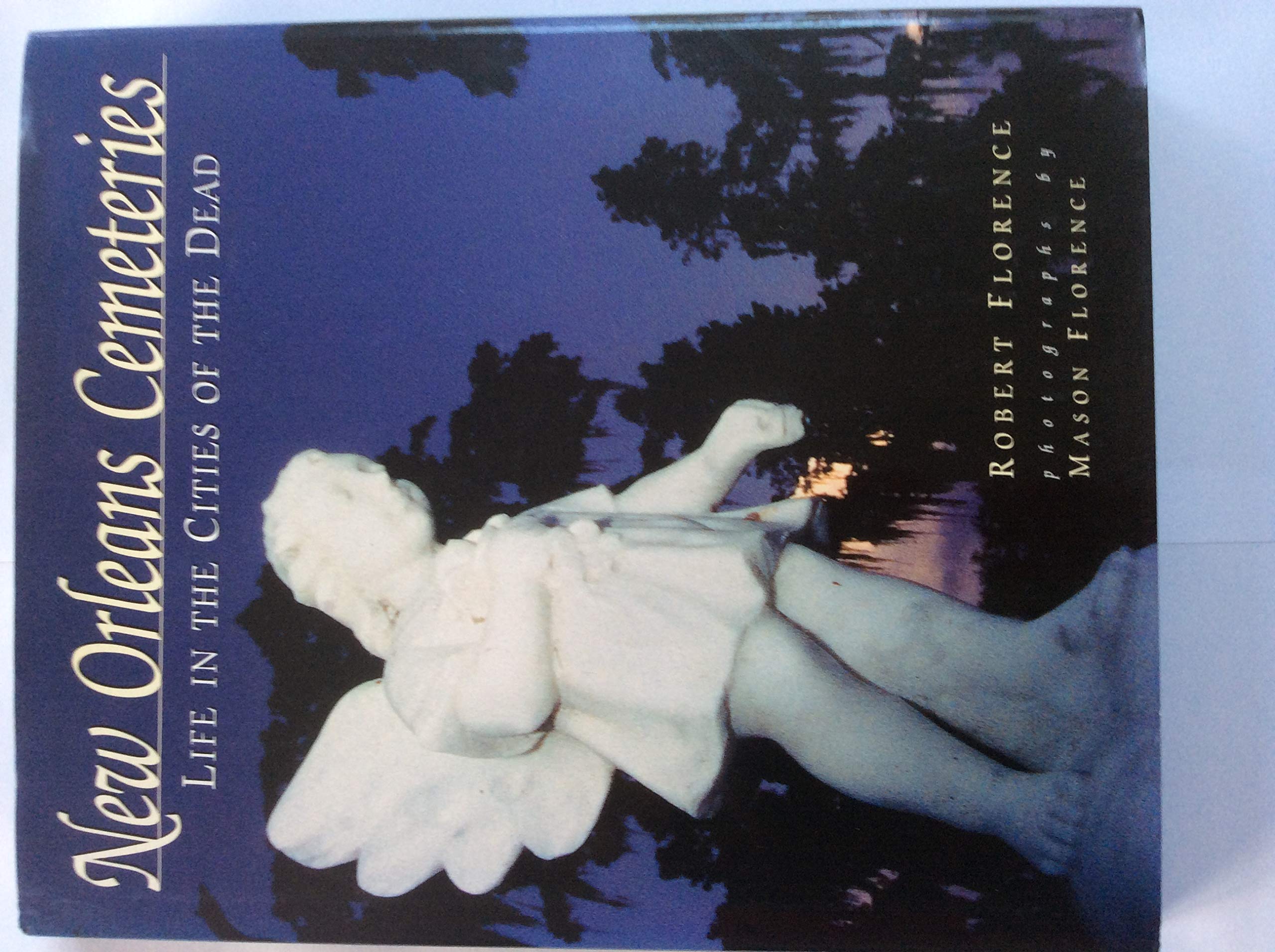 New Orleans Cemeteries: Life in the Cities of the Dead,Used