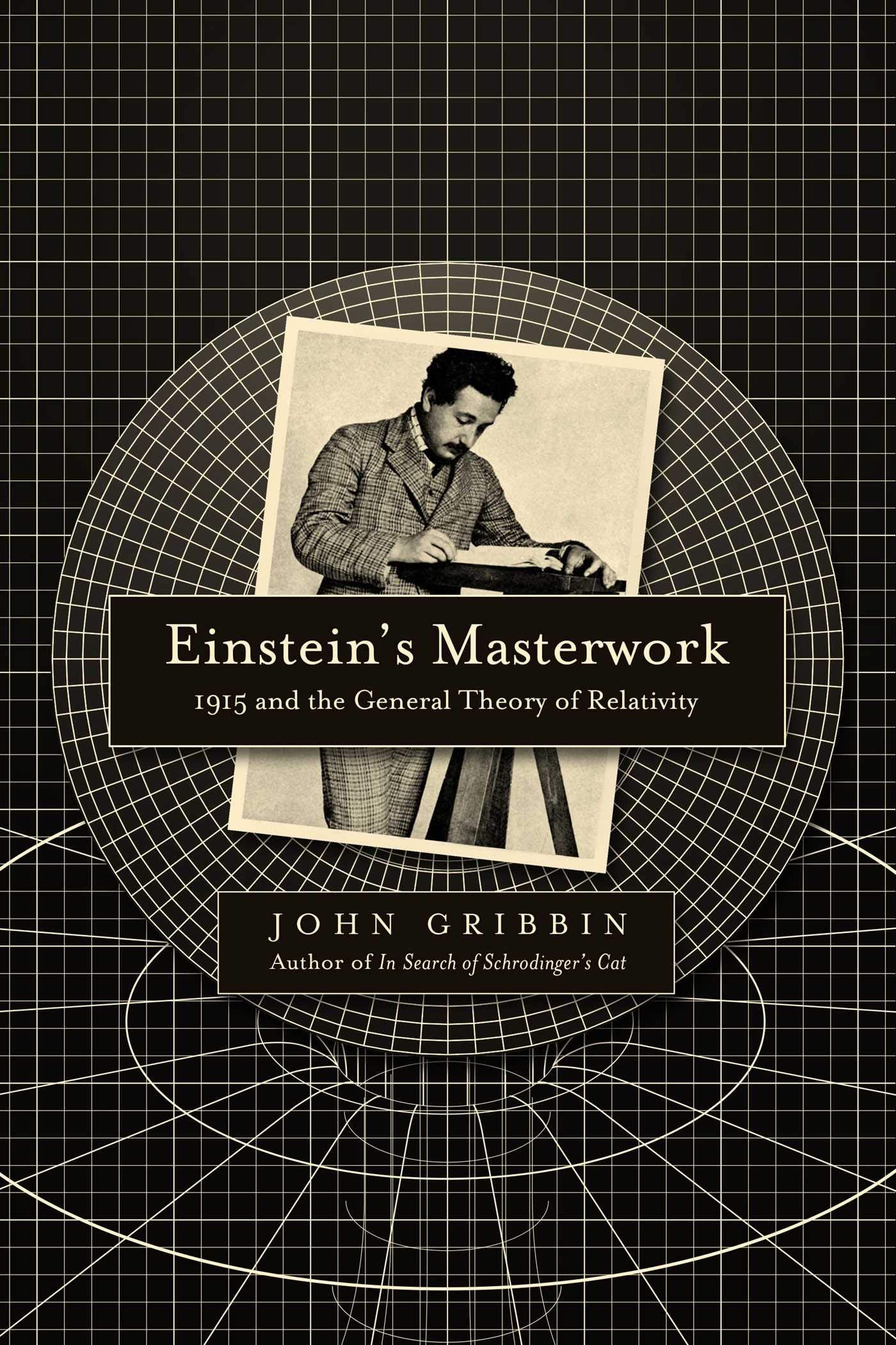Einstein's Masterwork: 1915 and the General Theory of Relativity,Used