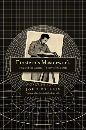 Einstein's Masterwork: 1915 and the General Theory of Relativity,Used