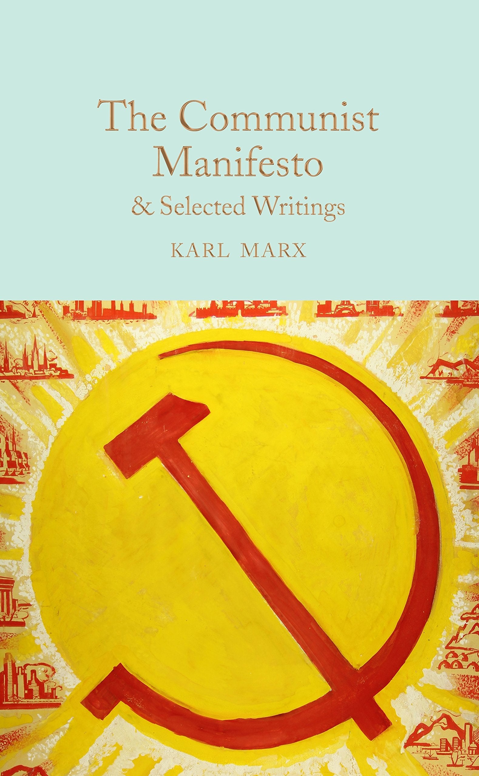 The Communist Manifesto: & Selected Writings,New