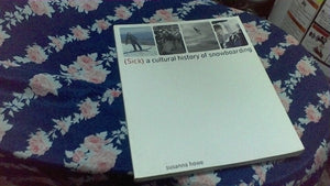 (Sick): A Cultural History of Snowboarding,Used