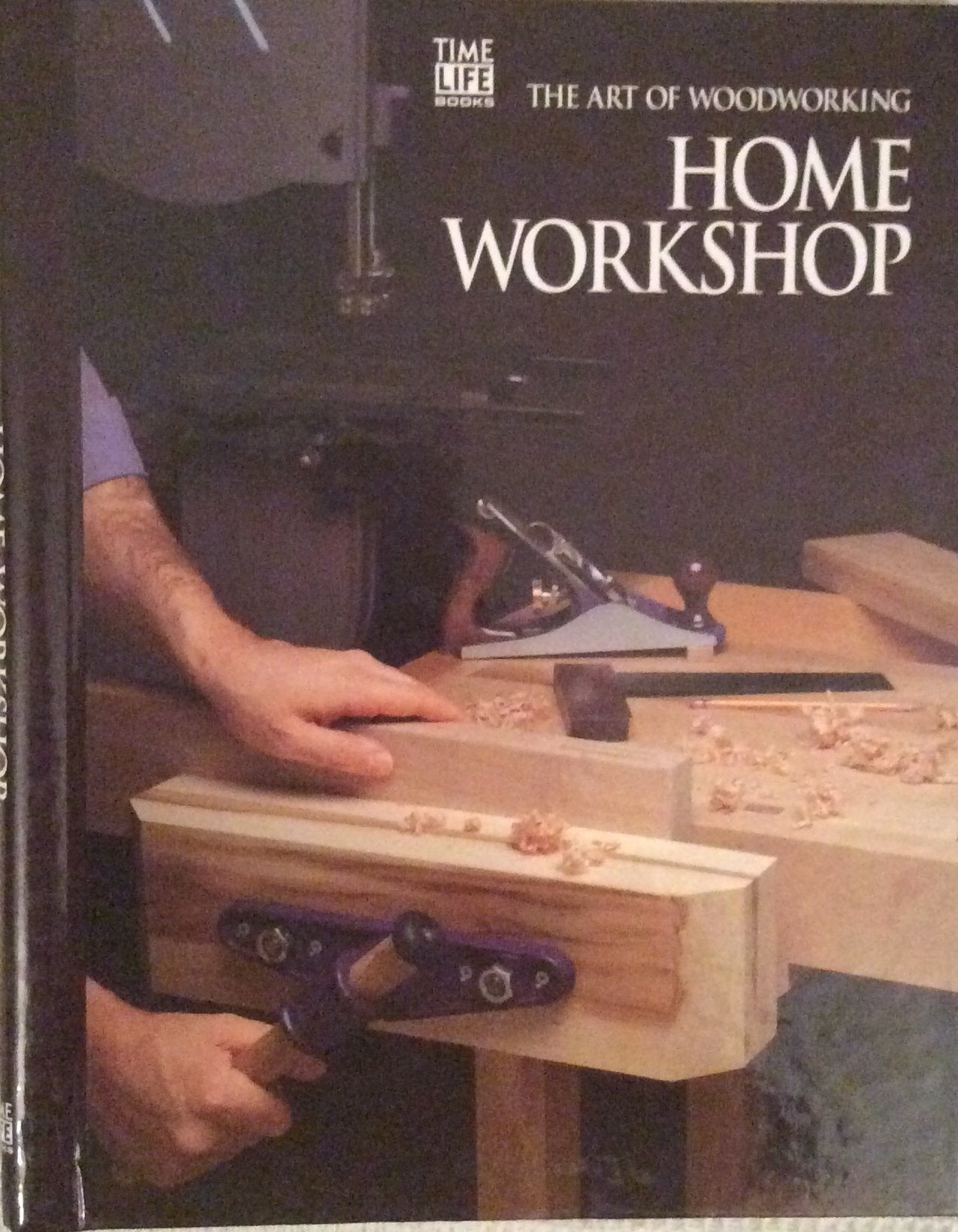Home Workshop; The Art of Woodworking,Used