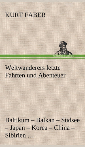 Weltwanderers Letzte Fahrten Und Abenteuer (German Edition),Used