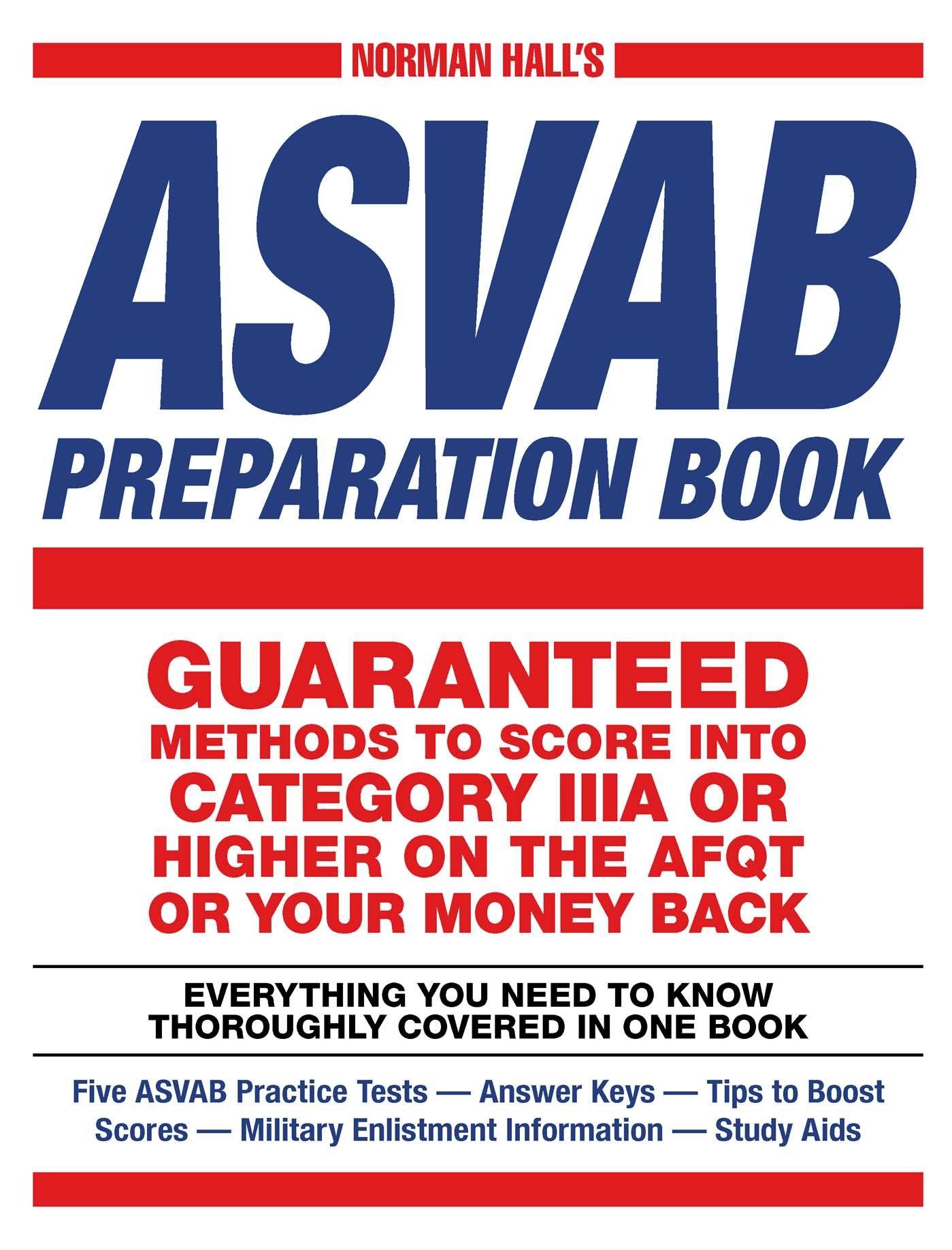 Norman Hall's Asvab Preparation Book: Everything You Need to Know Thoroughly Covered in One Book  Five ASVAB Practice Tests  A,Used