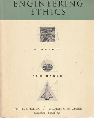 Engineering Ethics: Concepts and Cases,Used