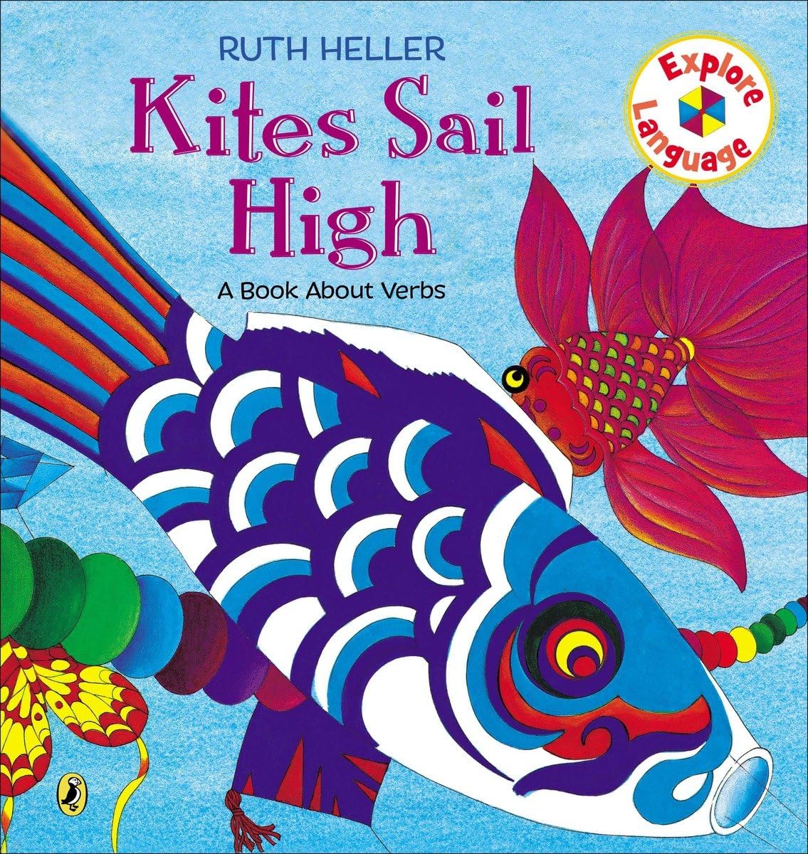 Kites Sail High: A Book About Verbs (Explore!),New