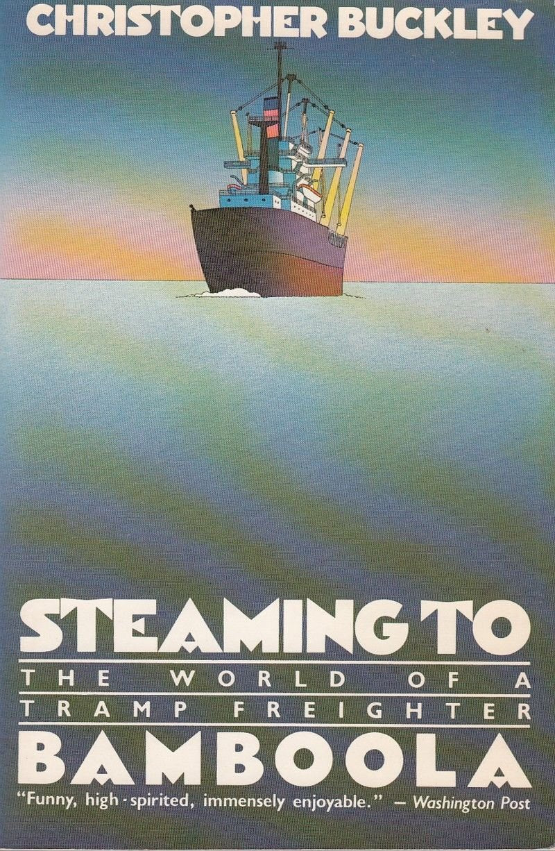 Steaming to Bamboola  The World of a Tramp Freighter,Used
