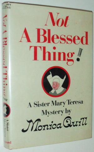 Not A Blessed Thing: A Sister Mary Teresa Mystery,New