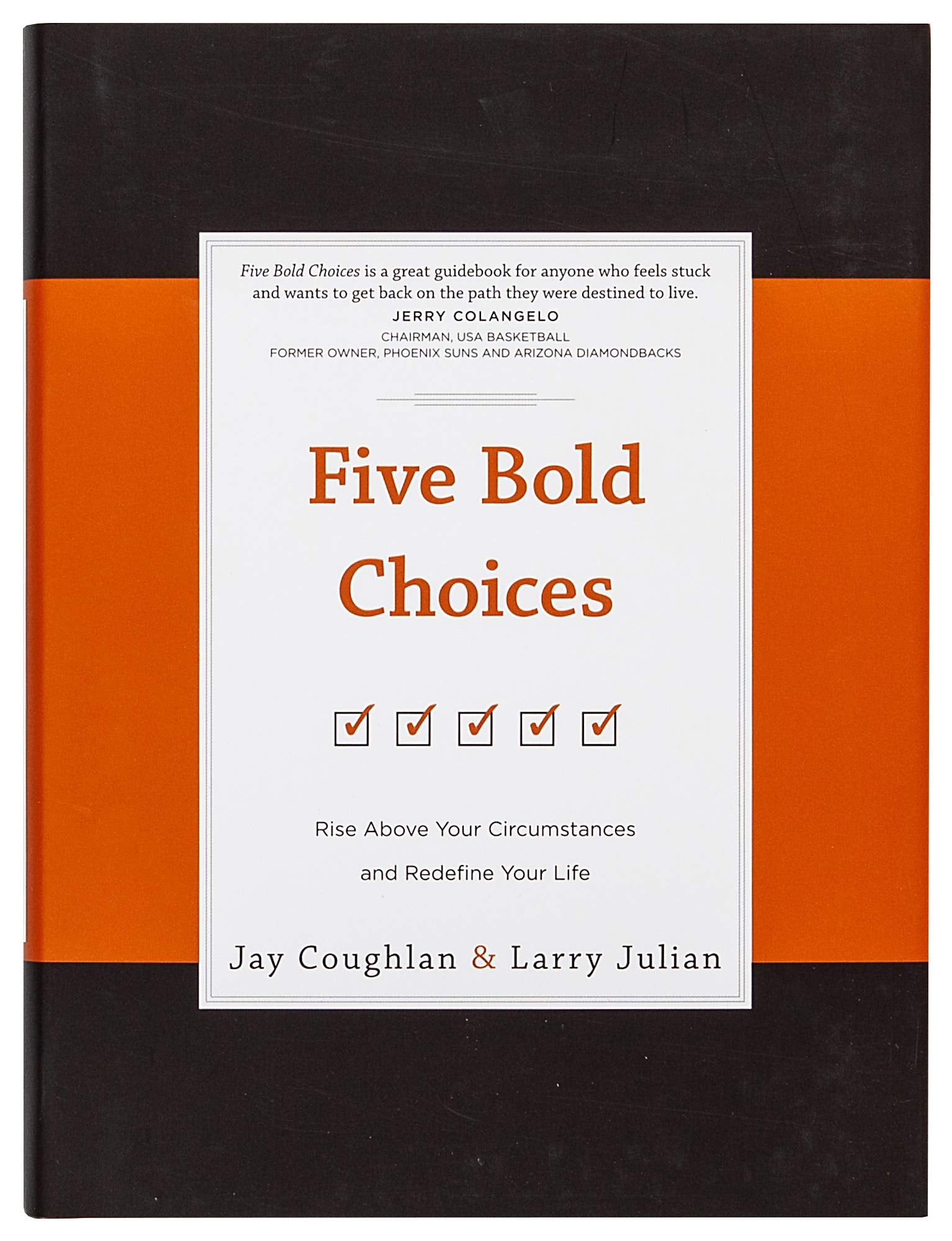 Five Bold Choices: Rise Above Your Circumstances and Redefine Your Life,Used