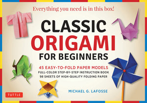 Classic Origami for Beginners Kit: 45 EasytoFold Paper Models: Fullcolor instruction book; 98 sheets of Folding Paper: Everyt,New
