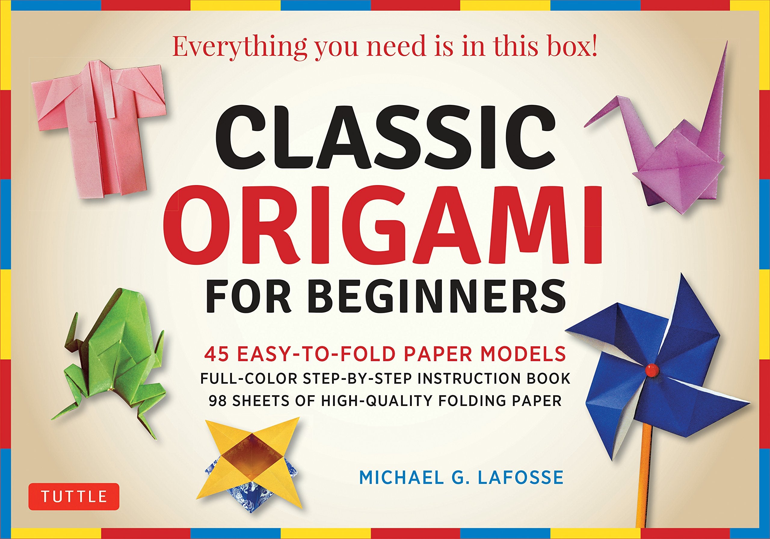 Classic Origami for Beginners Kit: 45 EasytoFold Paper Models: Fullcolor instruction book; 98 sheets of Folding Paper: Everyt,Used