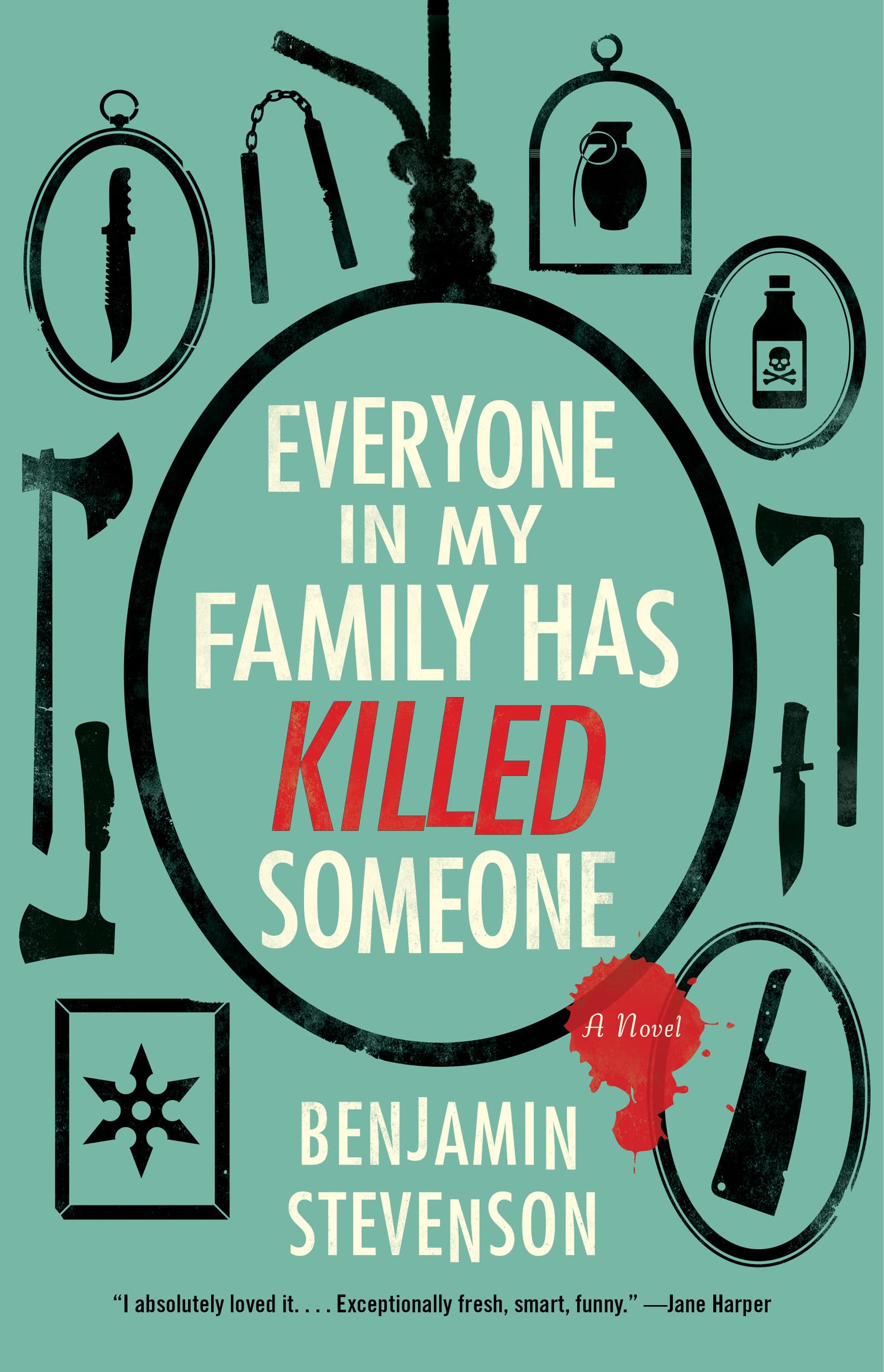 Everyone In My Family Has Killed Someone: A Murdery Mystery Novel
