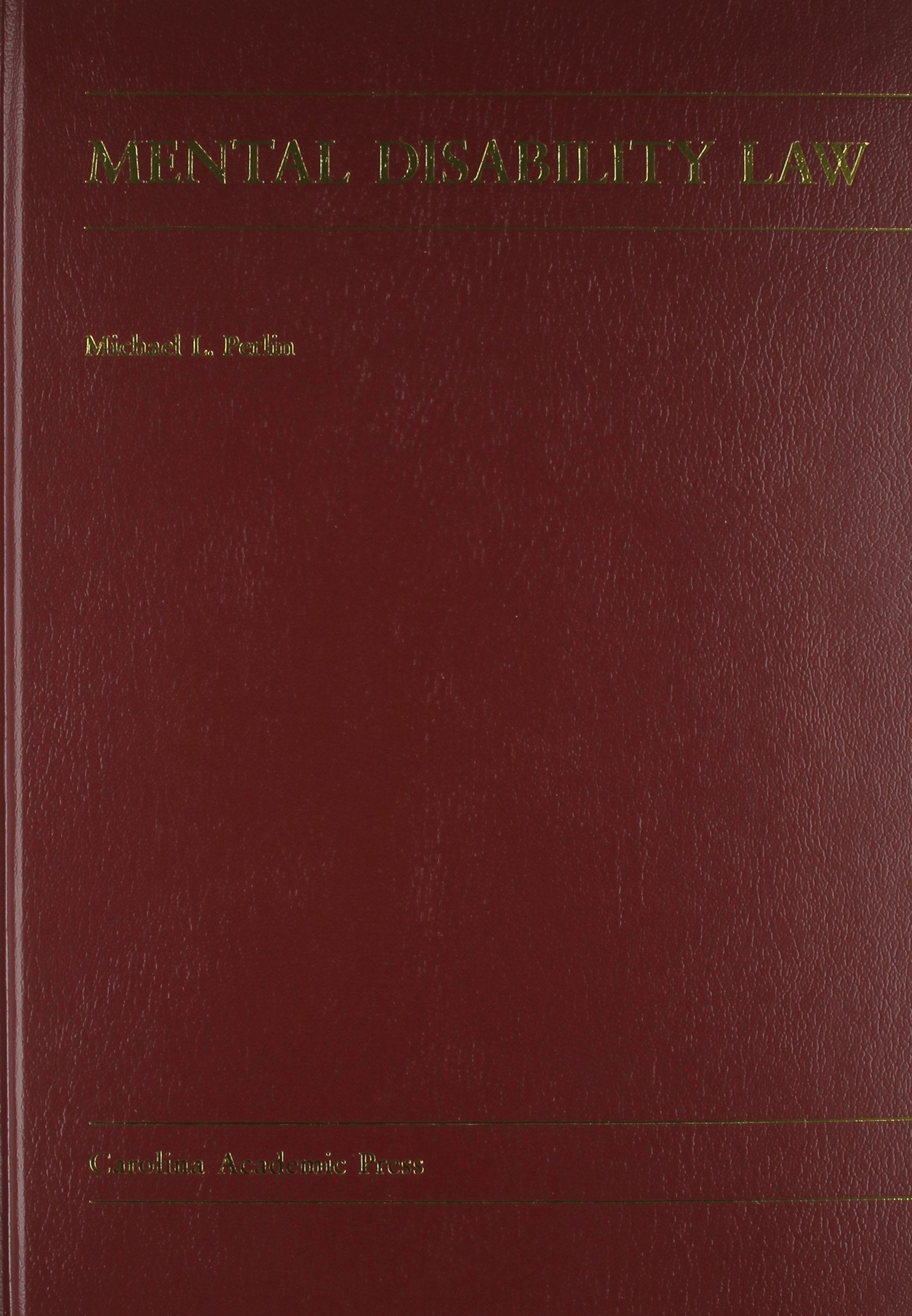 Mental Disability Law: Cases and Materials,Used