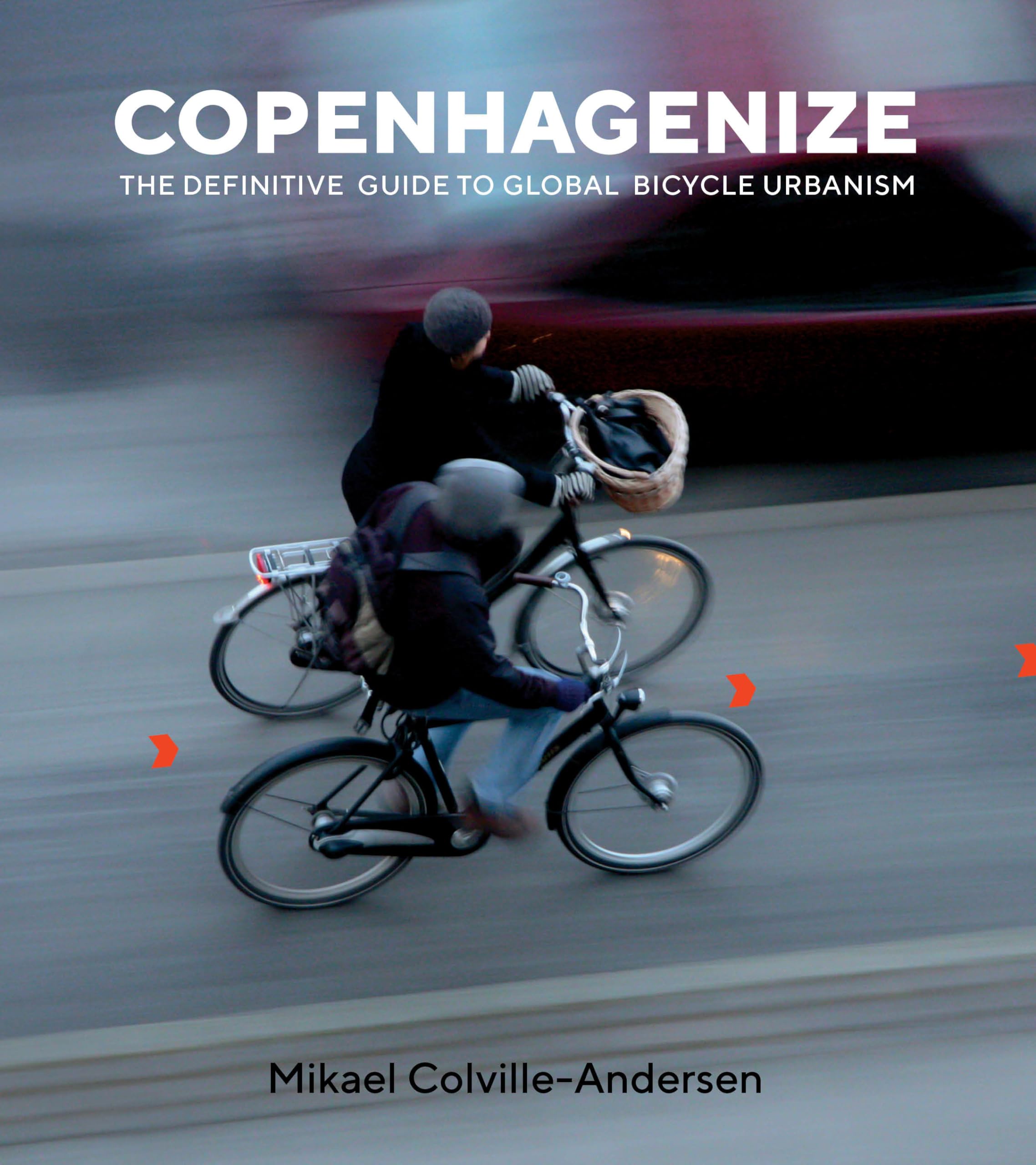 Copenhagenize: The Definitive Guide to Global Bicycle Urbanism,Used