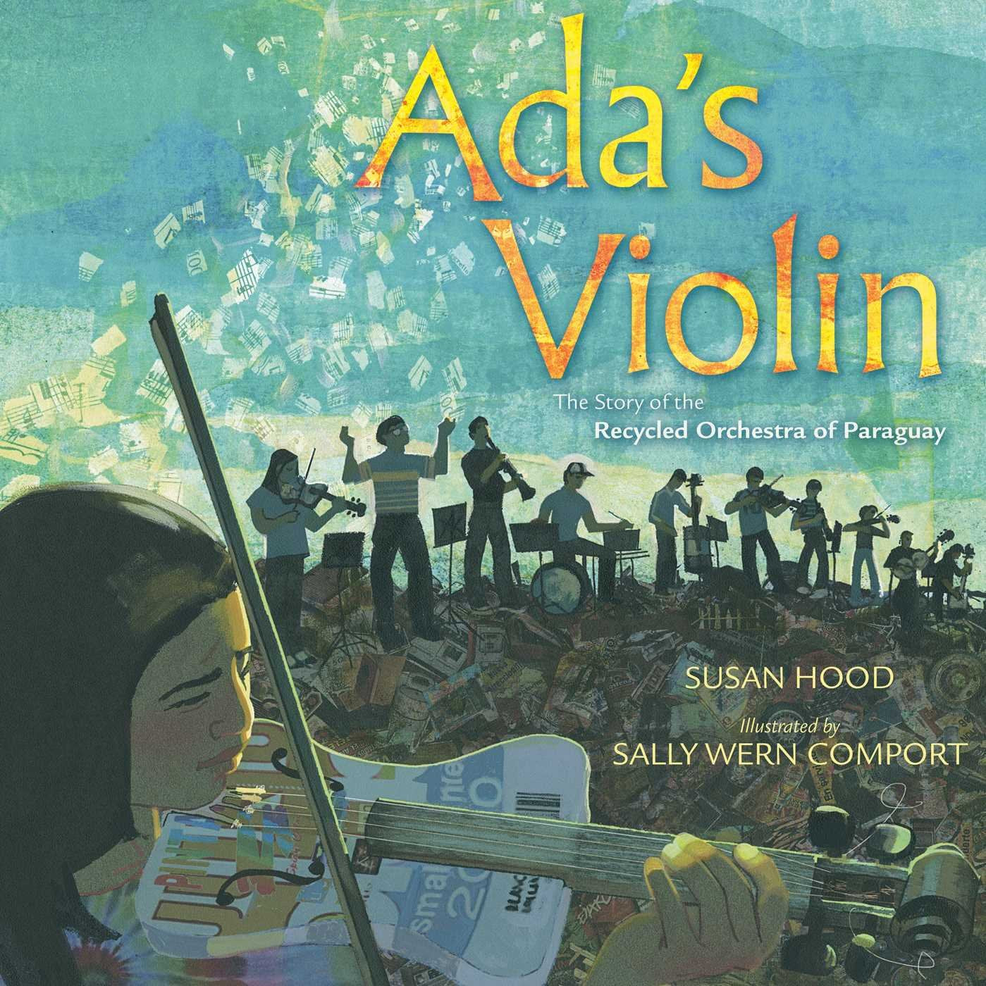 Ada's Violin: The Story of the Recycled Orchestra of Paraguay,New