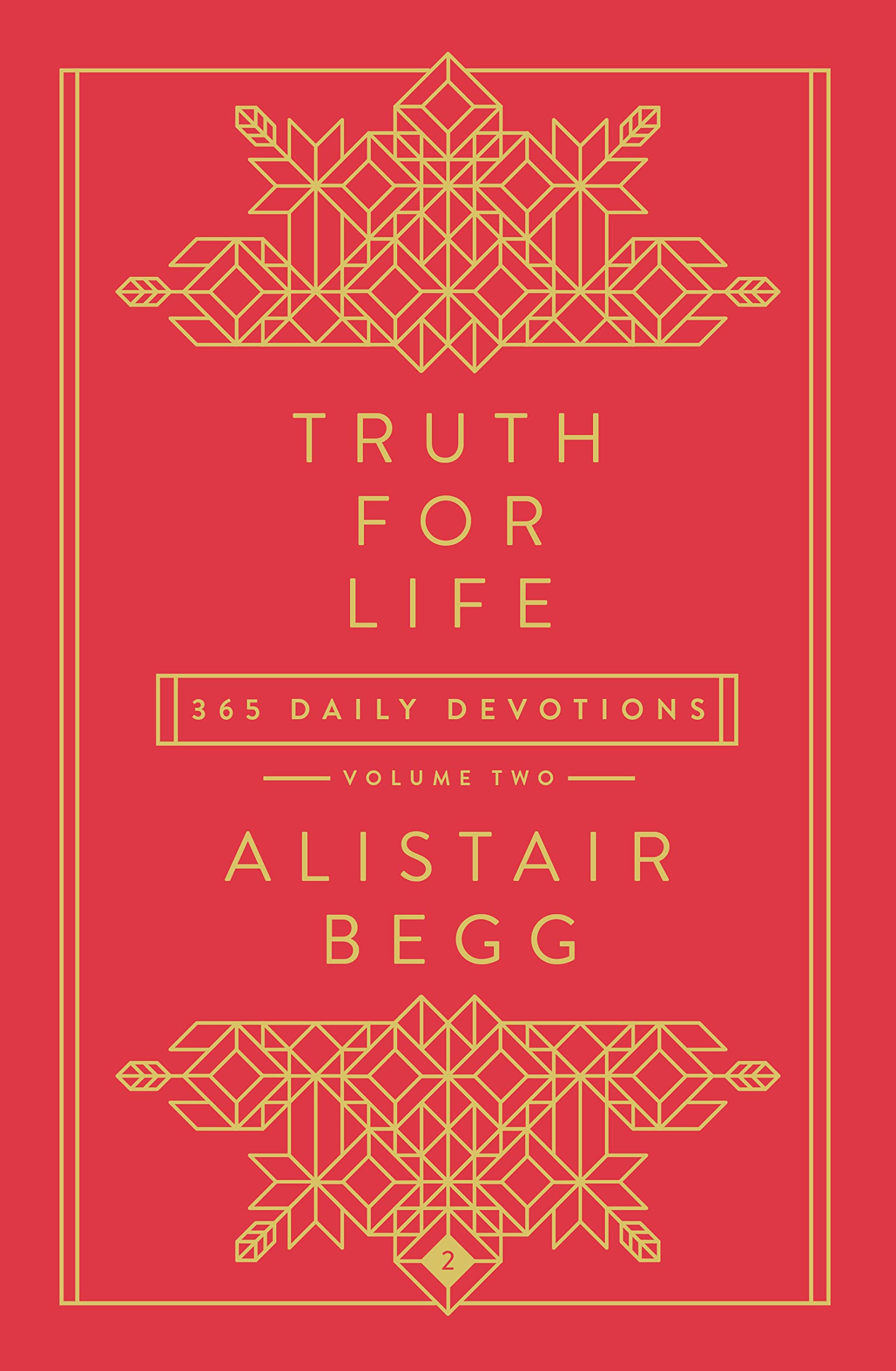 Truth for Life  Volume 2: 365 Daily Devotions (A GospelSaturated Gift Devotional for the Entire Year, Includes a Yearly Bible ,New