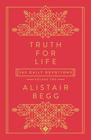 Truth for Life  Volume 2: 365 Daily Devotions (A GospelSaturated Gift Devotional for the Entire Year, Includes a Yearly Bible ,New
