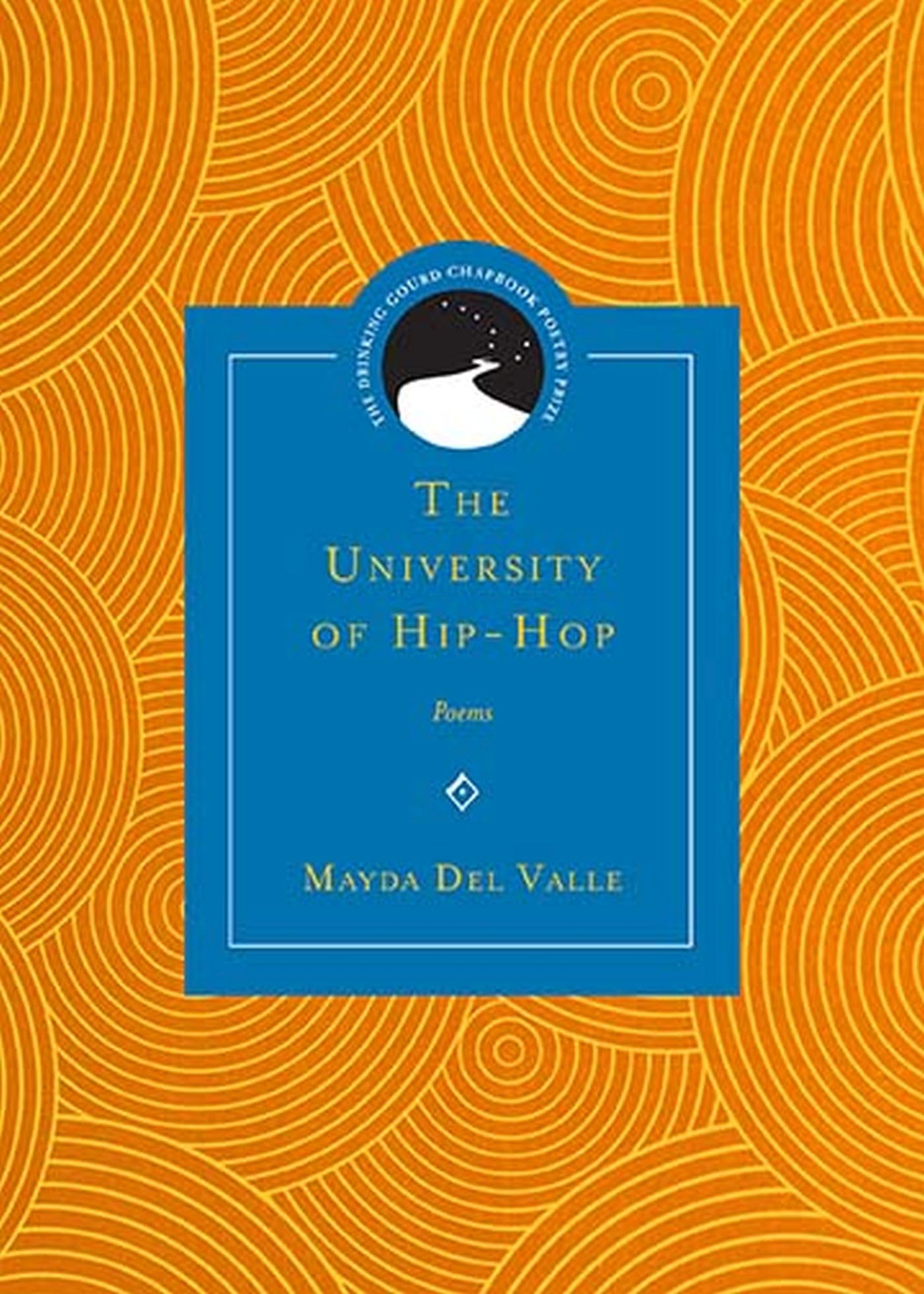 The University Of Hiphop: Poems (Drinking Gourd Chapbook Poetry Prize),Used