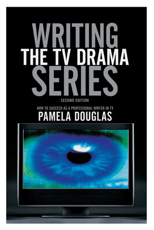 Writing The Tv Drama Series: How To Succeed As A Professional Writer In Tv,Used