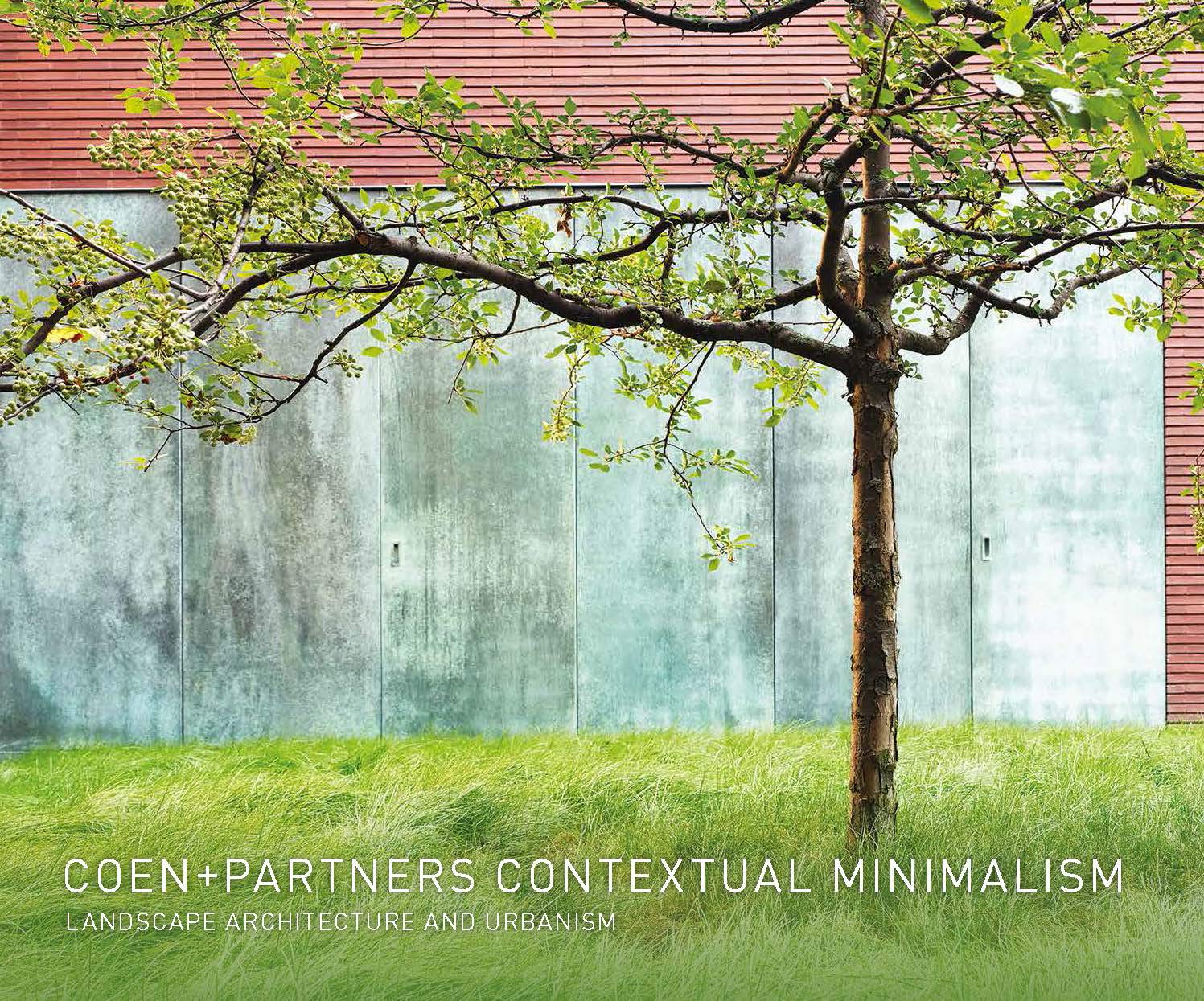 Coen+Partners: Contextual Minimalism: Landscape Architecture And Urbanism