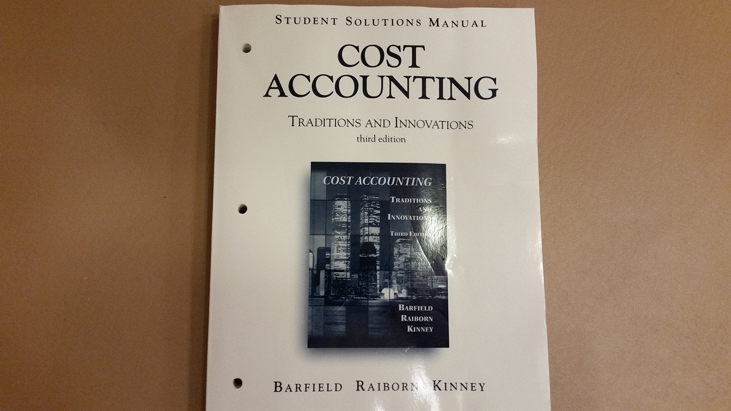Student Solutions Manual, Cost Accounting: Traditions and Innovations,Used