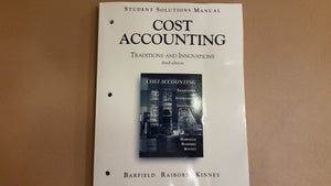 Student Solutions Manual, Cost Accounting: Traditions and Innovations,Used