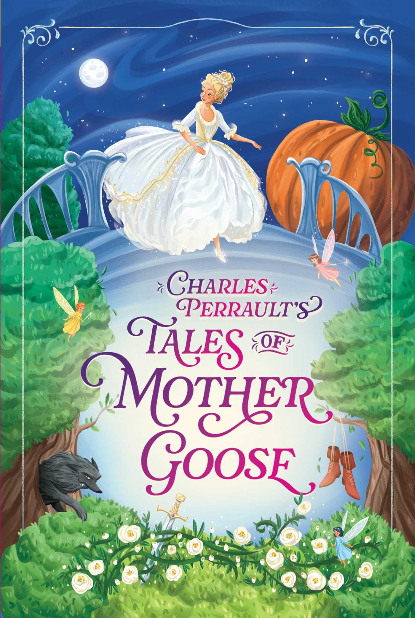 Charles PerraultS Tales Of Mother Goose (The Essential European Fairy Tales Collection)