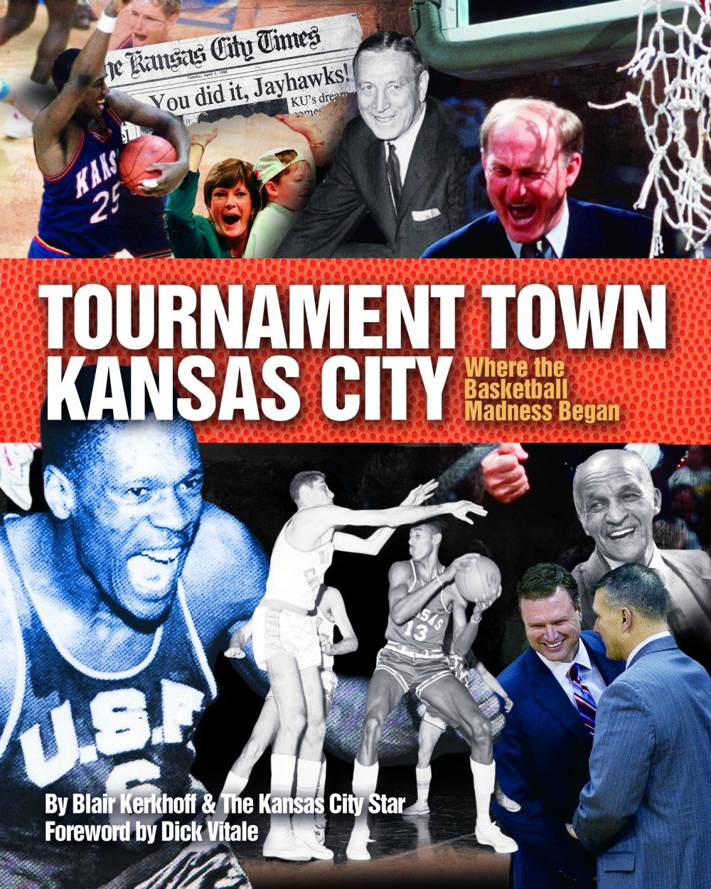 Tournament Town Kansas City: Where the Basketball Madness Began,Used