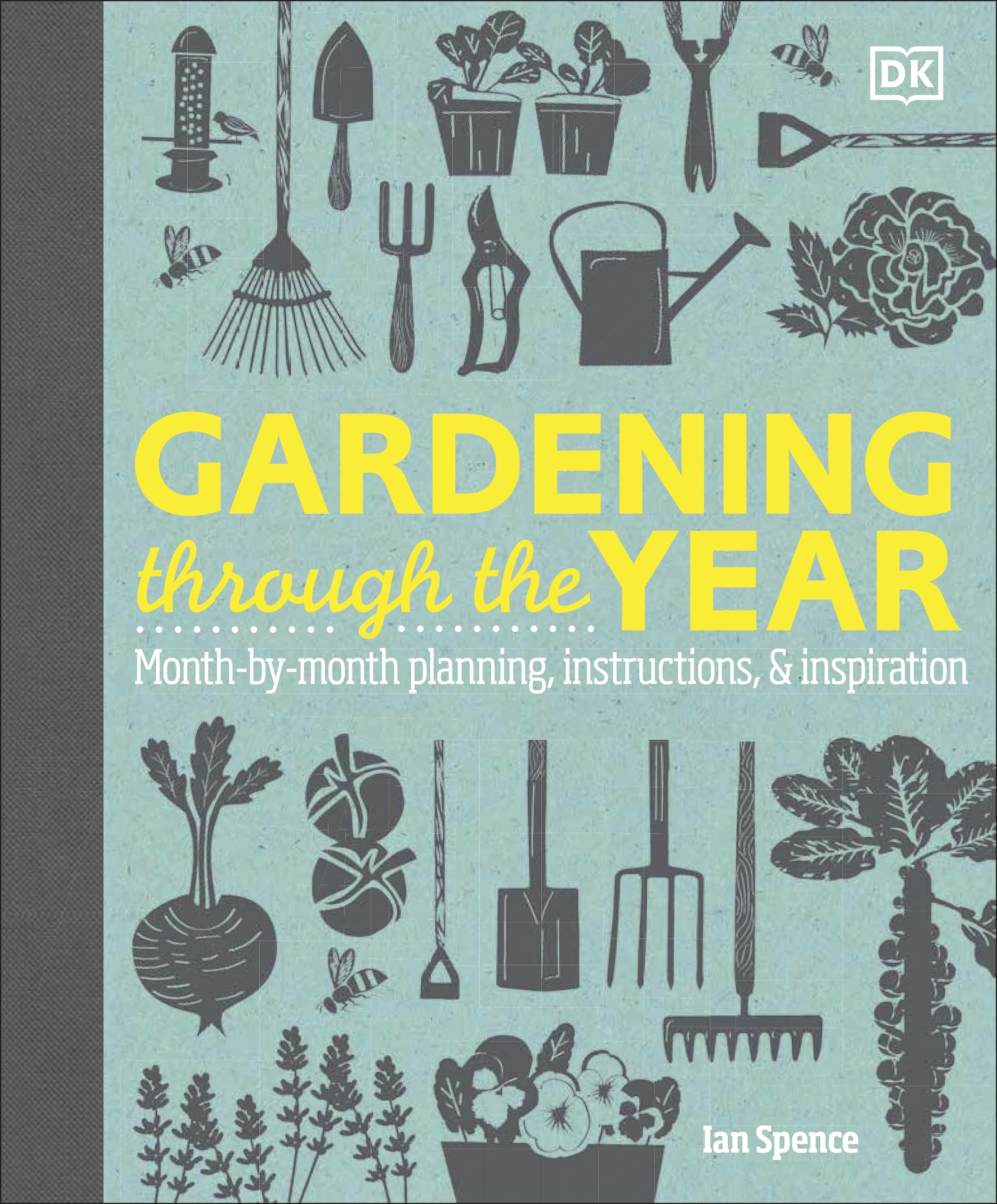 Gardening Through The Year: Monthbymonth Planning, Instructions, And Inspiration,New