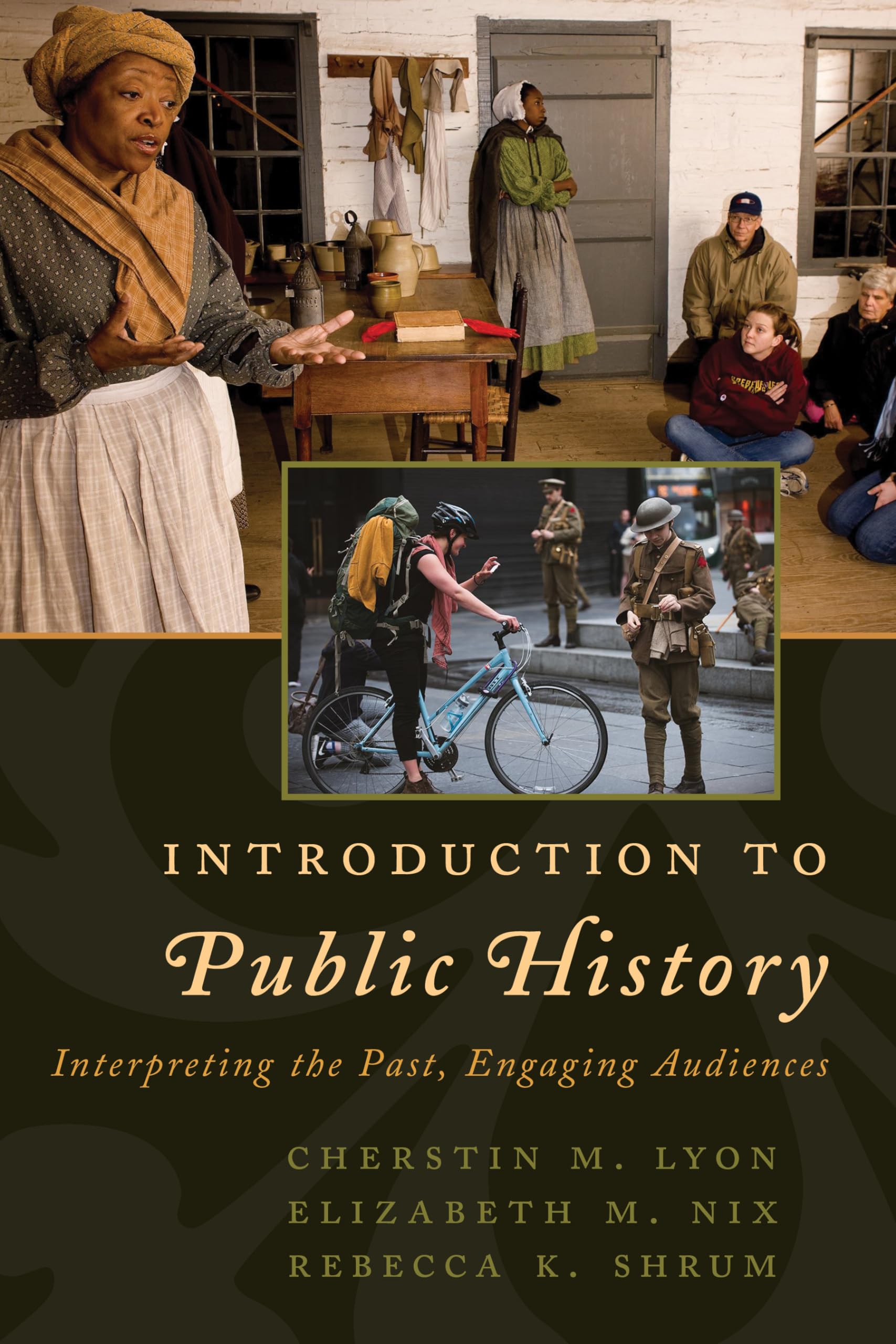 Introduction To Public History: Interpreting The Past, Engaging Audiences (American Association For State And Local History)