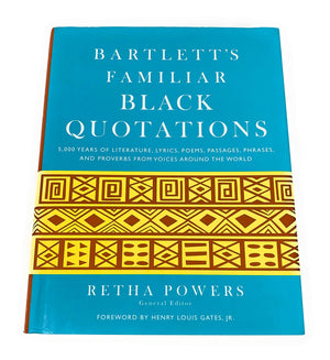 Bartlett's Familiar Black Quotations: 5,000 Years of Literature, Lyrics, Poems, Passages, Phrases, and Proverbs from Voices Arou,New