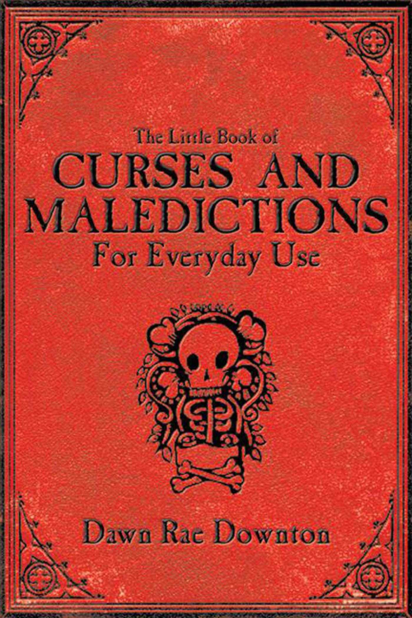 The Little Book of Curses and Maledictions for Everyday Use,New