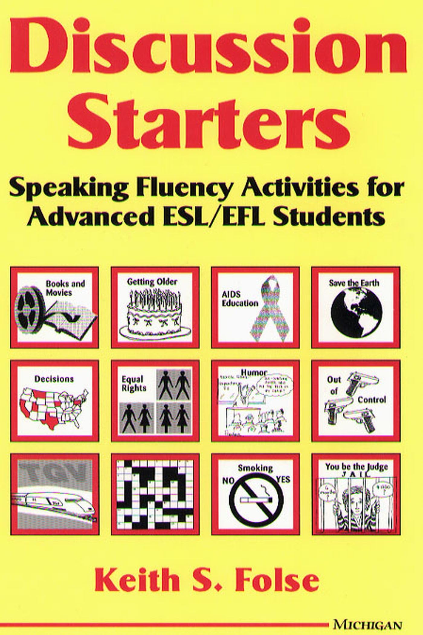 Discussion Starters: Speaking Fluency Activities for Advanced ESL/EFL Students,Used