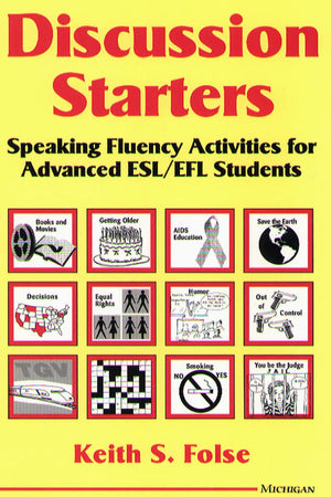 Discussion Starters: Speaking Fluency Activities for Advanced ESL/EFL Students,Used