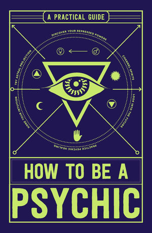 How to Be a Psychic: A Practical Guide,Used