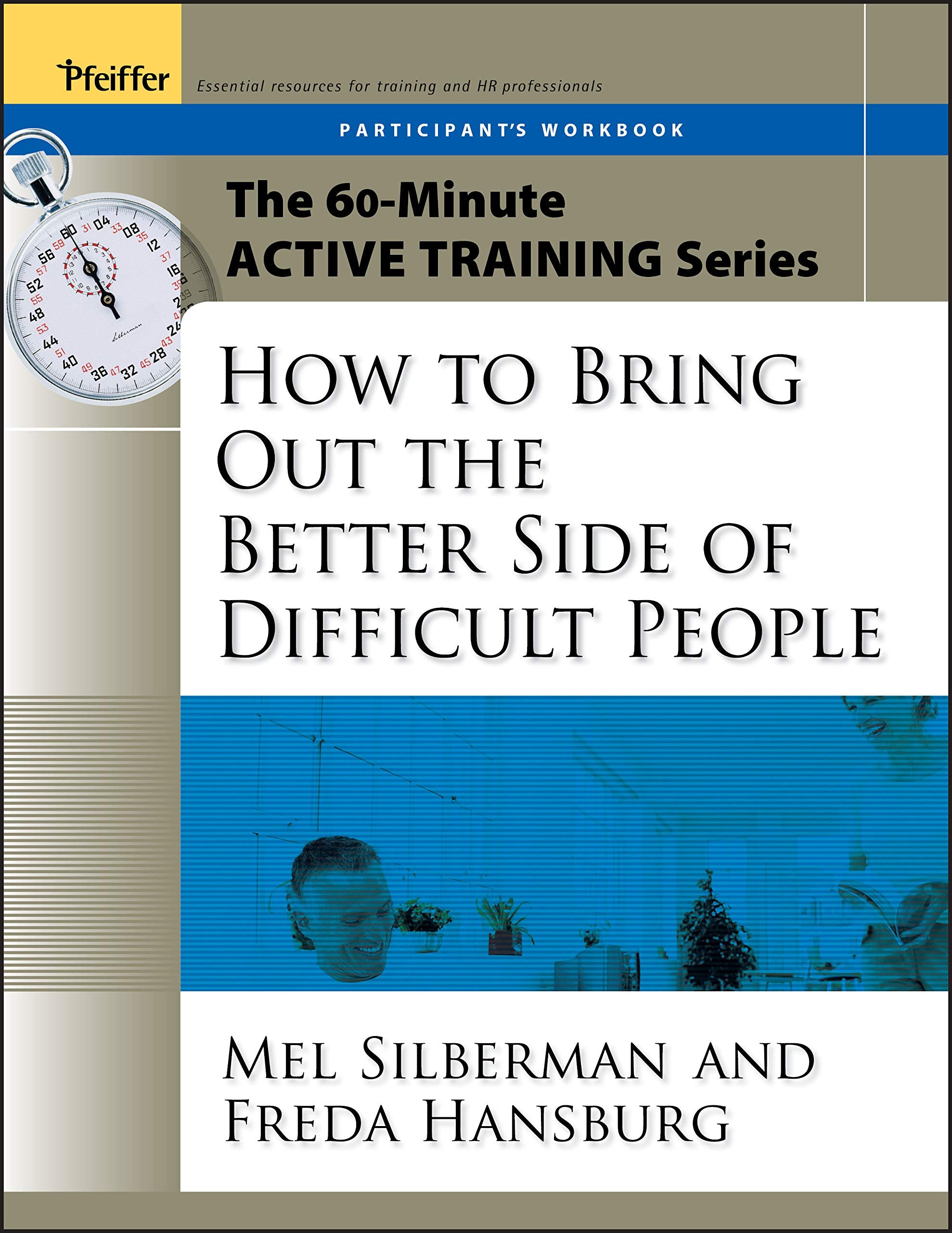 How to Bring Out the Better Side of Difficult People (Active Training),Used