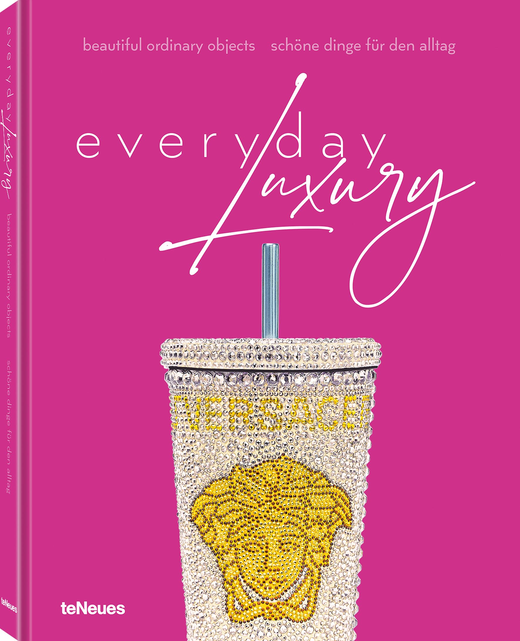 Everyday Luxury: Beautiful Ordinary Objects,New