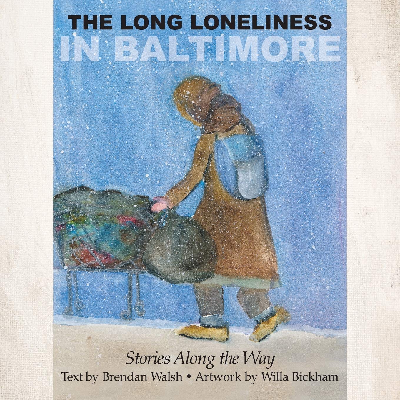 The Long Loneliness In Baltimore: Stories Along The Way,Used