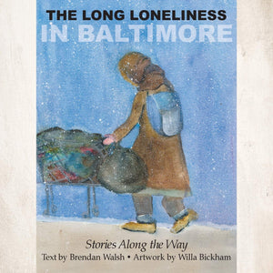 The Long Loneliness In Baltimore: Stories Along The Way,Used