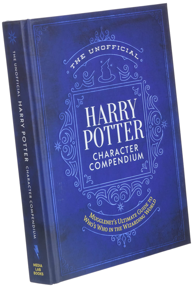 The Unofficial Harry Potter Character Compendium: MuggleNet's Ultimate Guide to Who's Who in the Realm of Wizards and Witches (T,Used