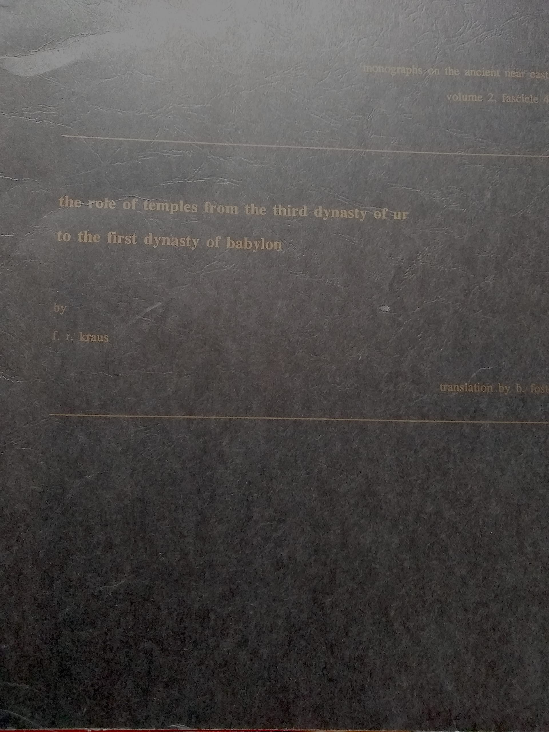The Role of the Temple from the Third Dynasty of Ur to the First Dynasty of Babylon (Publication of Iimas, International Institu,Used