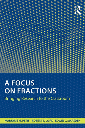 A Focus on Fractions: Bringing Research to the Classroom (Studies in Mathematical Thinking and Learning Series),Used