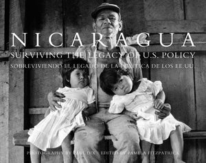 Nicaragua: Surviving the Legacy of U.S. Policy (English and Spanish Edition)