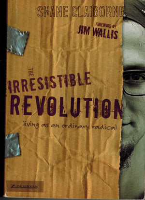 The Irresistible Revolution: Living As An Ordinary Radical,Used