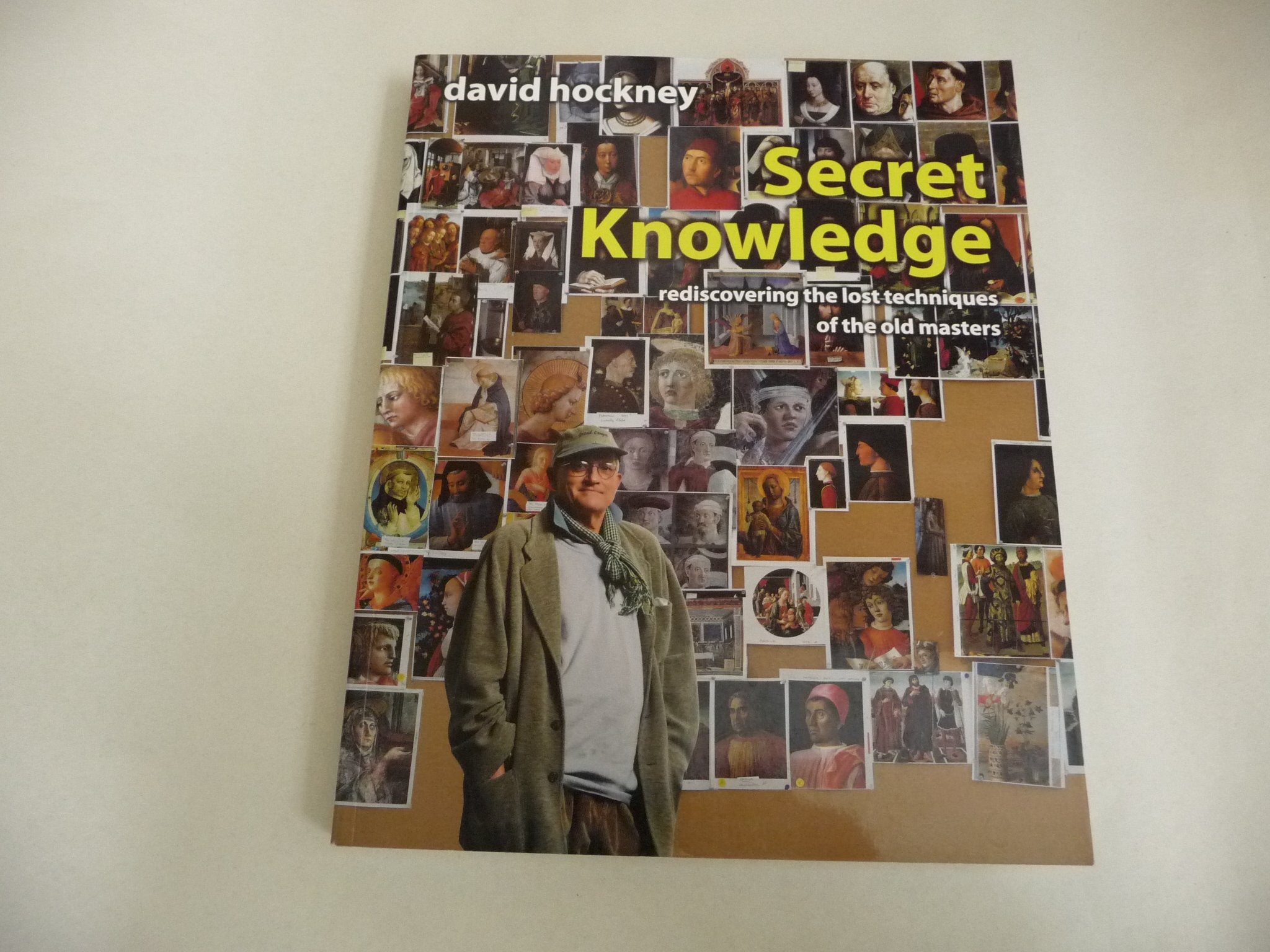 Secret Knowledge: Rediscovering The Lost Techniques Of The Old Masters,New