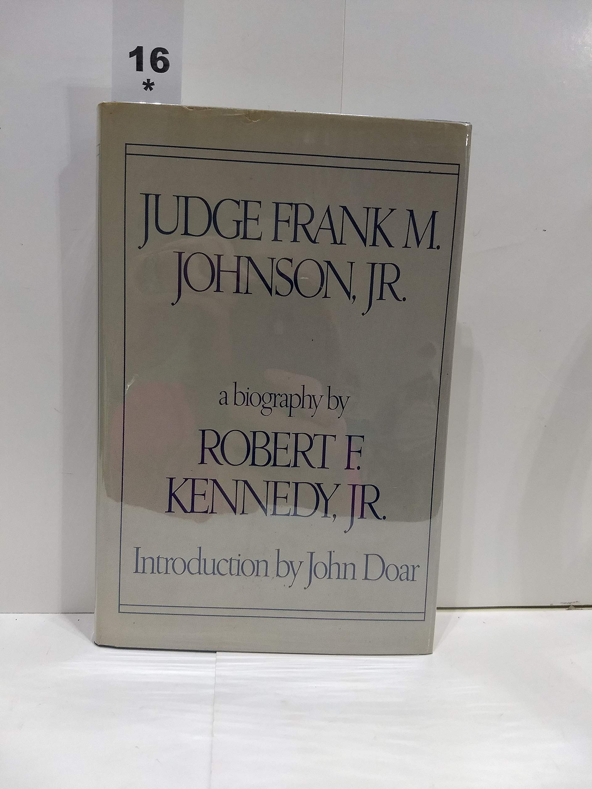 Judge Frank M. Johnson, Jr: A Biography-used