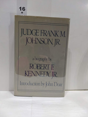 Judge Frank M. Johnson, Jr: A Biography-used
