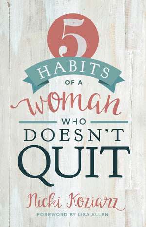 5 Habits of a Woman Who Doesn't Quit,New